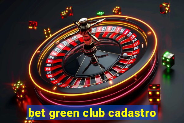 bet green club cadastro